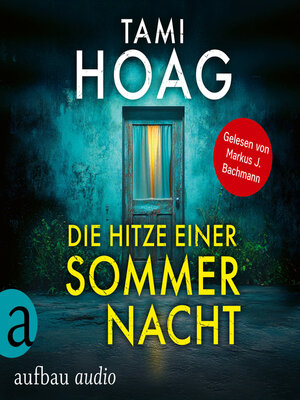 cover image of Die Hitze einer Sommernacht--Tami Hoag Bestseller Thriller, Band 5 (Ungekürzt)